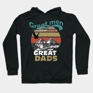 Great Men Make Great Dads Hoodie